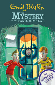 The Mystery of the Pantomime Cat (Book 7) by Enid Blyton, 9781444960464