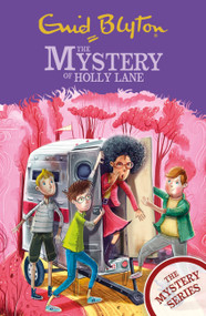 The Mystery of Holly Lane (Book 11) by Enid Blyton, 9781444961089