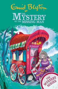 The Mystery of the Missing Man (Book 13) by Enid Blyton, 9781444961140