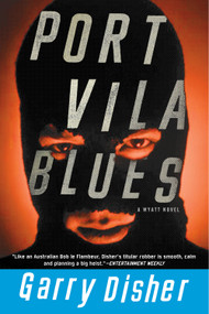 Port Vila Blues by Garry Disher, 9781616952921