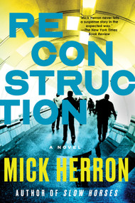 Reconstruction by Mick Herron, 9781616955878
