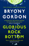 Glorious Rock Bottom by Bryony Gordon, 9781472253774