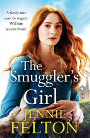 The Smuggler's Girl - 9781472274953 by Jennie Felton, 9781472274953