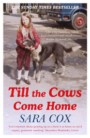 Till the Cows Come Home by Sara Cox, 9781473672703