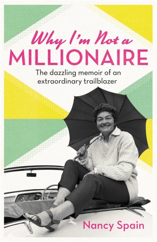 Why I'm Not A Millionaire by Nancy Spain, 9781474618458