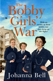 The Bobby Girls' War by Johanna Bell, 9781529334258