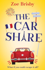 The Car Share by Zoe Brisby, 9781529366600