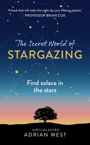 The Secret World of Stargazing (Find solace in the stars) by Adrian West, 9781529382075