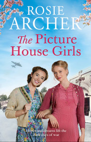 The Picture House Girls by Rosie Archer, 9781529405309