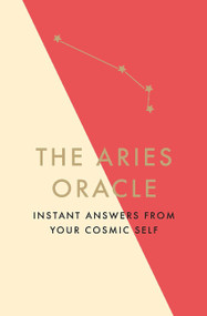 The Aries Oracle (Instant Answers from Your Cosmic Self) by Stella Fontaine, 9781529412291