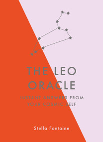 The Leo Oracle (Instant Answers from Your Cosmic Self) by Stella Fontaine, 9781529412338