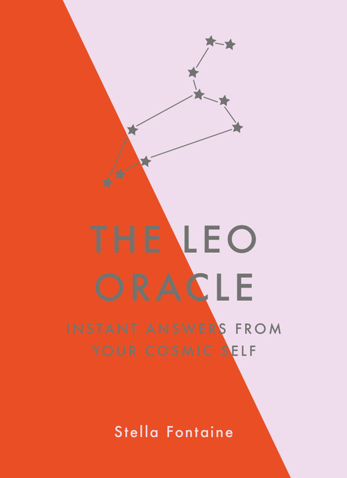 The Leo Oracle (Instant Answers from Your Cosmic Self) by Stella Fontaine, 9781529412338