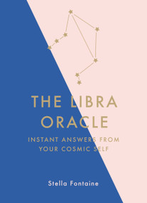 The Libra Oracle (Instant Answers from Your Cosmic Self) by Stella Fontaine, 9781529412352