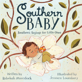 Southern Baby (Southern Sayings for Little Ones) by Rebekah Moredock, Jennica Lounsbury, 9781546000617
