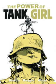 Tank Girl: The Power Of Tank Girl by Alan Martin, Ashley Wood, Rufus Dayglo, 9781782760641