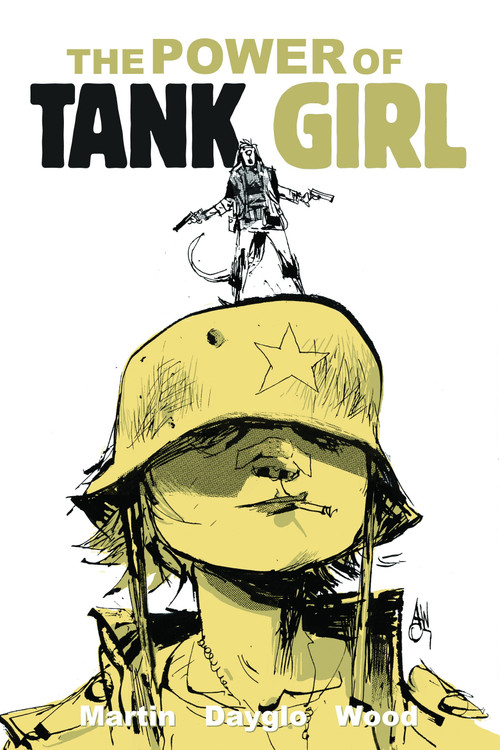 Tank Girl: The Power Of Tank Girl by Alan Martin, Ashley Wood, Rufus Dayglo, 9781782760641