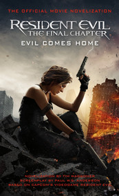 Resident Evil: The Final Chapter (The Official Movie Novelization) by Tim Waggoner, 9781785652967