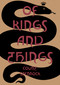 Of Kings and Things (Strange Tales and Decadent Poems by Count Eric Stanislaus Stenbock) by Eric Stanislaus Stenbock, David Tibet, 9781907222573