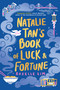 Natalie Tan's Book of Luck and Fortune by Roselle Lim, 9781984803252
