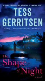 The Shape of Night (A Novel) by Tess Gerritsen, 9781984820976