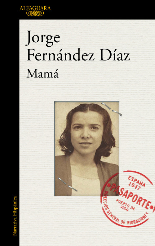Mamá / Mother (Spanish Edition) by Jorge Fernández Díaz, 9788420431987