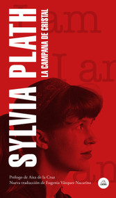 La campana de cristal / The Bell Jar (Spanish Edition) by Sylvia Plath, 9788439736349