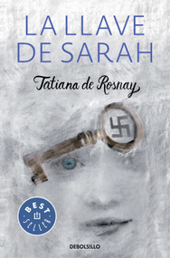 La llave de Sarah / Sarah?s Key (Spanish Edition) by Tatiana De Rosnay, 9788466331654