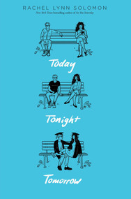 Today Tonight Tomorrow - 9781534440258 by Rachel Lynn Solomon, 9781534440258