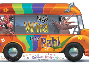 Nga Wira o te Pahi (The Wheels on the Bus Maori edition) by Donovan Bixley, 9781869713591