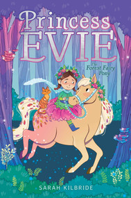 The Forest Fairy Pony - 9781534476288 by Sarah KilBride, Sophie Tilley, 9781534476288