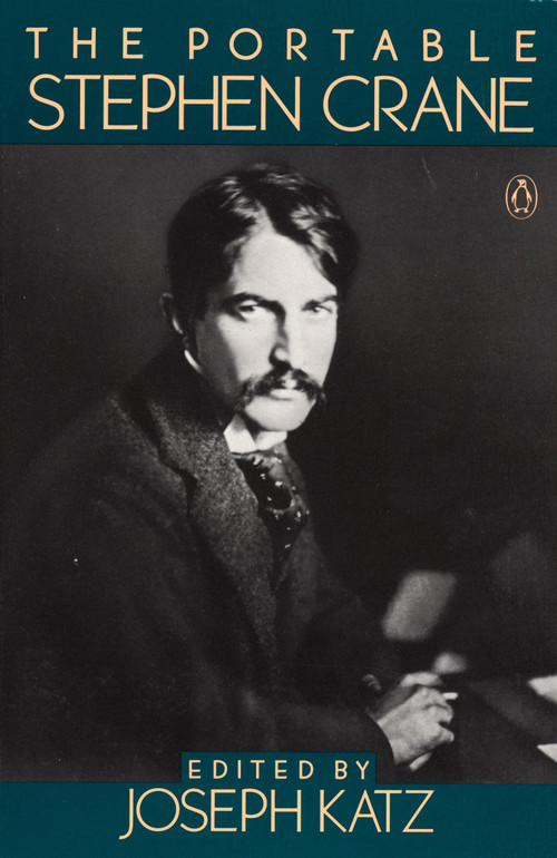 The Portable Stephen Crane by Stephen Crane, Joseph Katz, Joseph Katz, 9780140150681