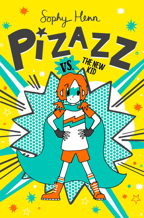 Pizazz vs. the New Kid by Sophy Henn, Sophy Henn, 9781534492455