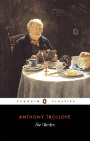The Warden - 9780140432145 by Anthony Trollope, Robin Gilmour, Robin Gilmour, 9780140432145