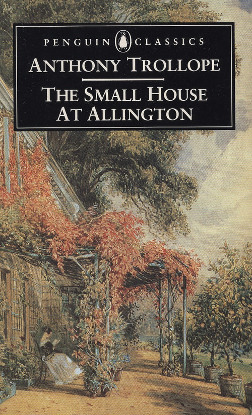 The Small House at Allington - 9780140433258 by Anthony Trollope, Julian F. Thompson, 9780140433258