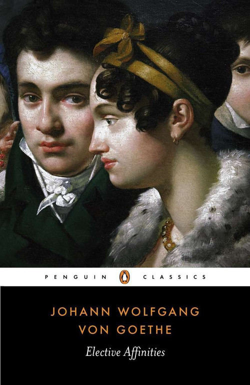 Elective Affinities by Johann Wolfgang von Goethe, R. J. Hollingdale, R. J. Hollingdale, 9780140442427