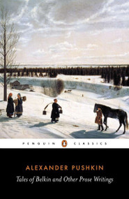 Tales of Belkin and Other Prose Writings by Alexander Pushkin, Ronald Wilks, John Bayley, 9780140446753