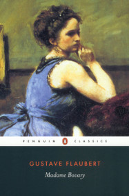 Madame Bovary - 9780140449129 by Gustave Flaubert, Geoffrey Wall, Geoffrey Wall, Geoffrey Wall, Michele Roberts, 9780140449129