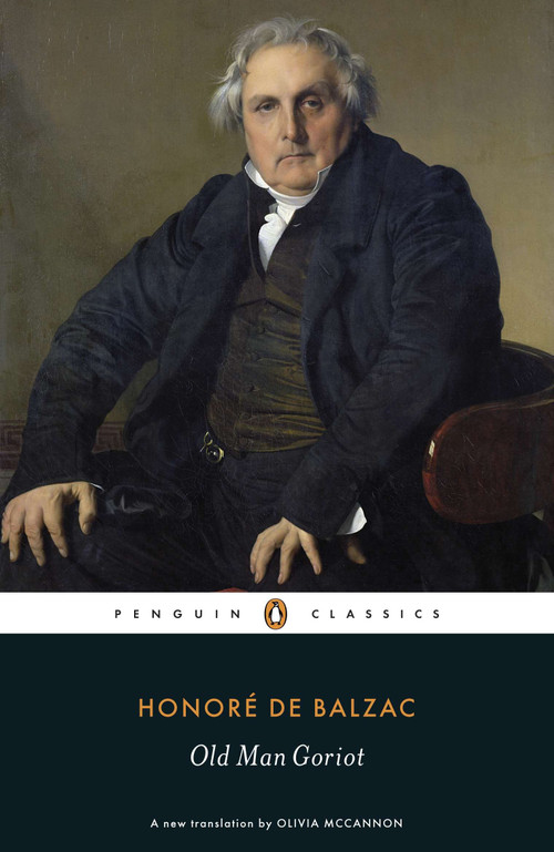 Old Man Goriot by Honoré De Balzac, Olivia McCannon, Graham Robb, 9780140449723