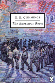 The Enormous Room - 9780141181240 by e. e. cummings, Samuel Hynes, 9780141181240