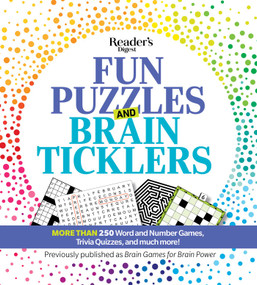 Reader's Digest  Fun Puzzles and Brain Ticklers (More than 250 Word and Number Games, Trivia Quizzes, and much more!) by Reader's Digest, 9781621455653