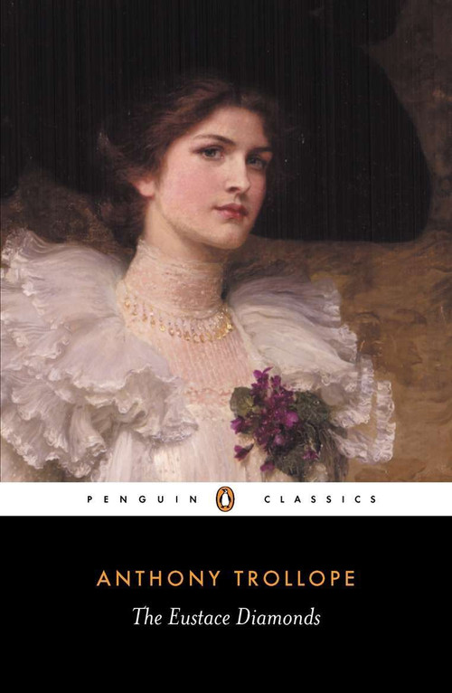 The Eustace Diamonds - 9780141441207 by Anthony Trollope, Stephen Gill, Stephen Gill, John Sutherland, John Sutherland, 9780141441207
