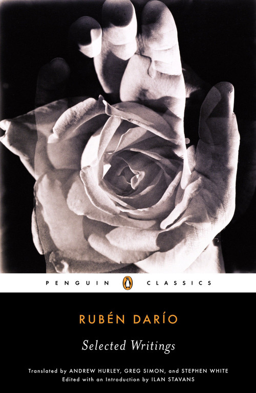 Selected Writings - 9780143039365 by Ruben Dario, Ilan Stavans, Andrew Hurley, Greg Simon, Stephen White, 9780143039365