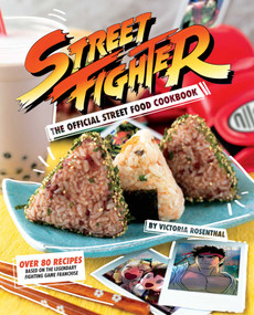 Street Fighter: The Official Street Food Cookbook by Victoria  Rosenthal, 9781647221683