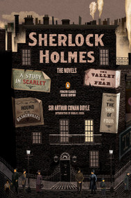 Sherlock Holmes: The Novels ((Penguin Classics Deluxe Edition)) by Sir Arthur Conan Doyle, Michael Dirda, 9780143107132