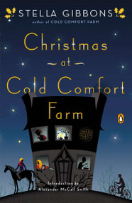 Christmas at Cold Comfort Farm by Stella Gibbons, Alexander McCall Smith, 9780143120117