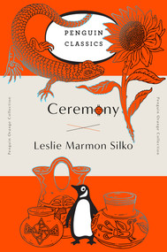 Ceremony ((Penguin Orange Collection)) by Leslie Marmon Silko, 9780143129462