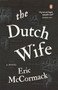 The Dutch Wife by Eric McCormack, 9780143193487