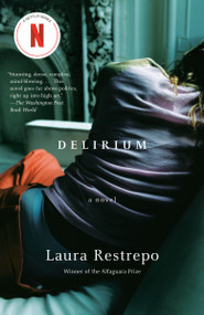 Delirium - 9780307278043 by Laura Restrepo, 9780307278043