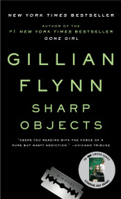 Sharp Objects (A Novel) by Gillian Flynn, 9780307341556