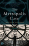 The Metropolis Case (A Novel) by Matthew Gallaway, 9780307463432